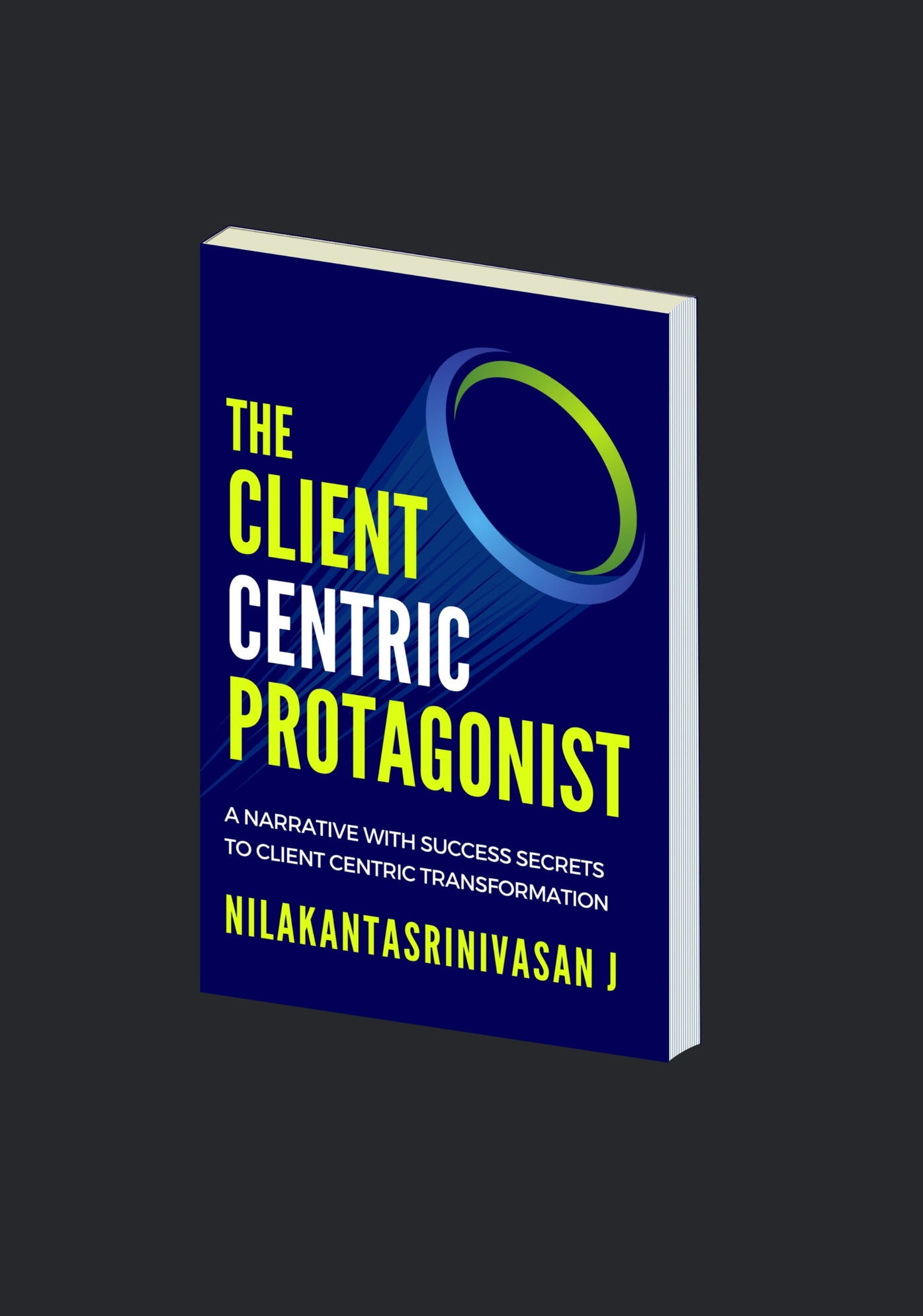 The Client Centric Protagonist